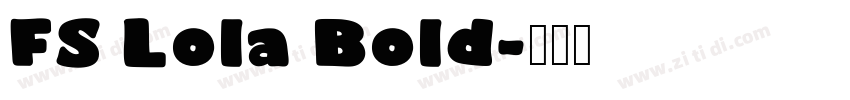 FS Lola Bold字体转换